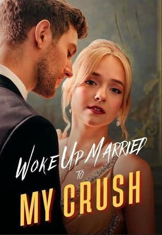 Woke Up Married to My Crush poster